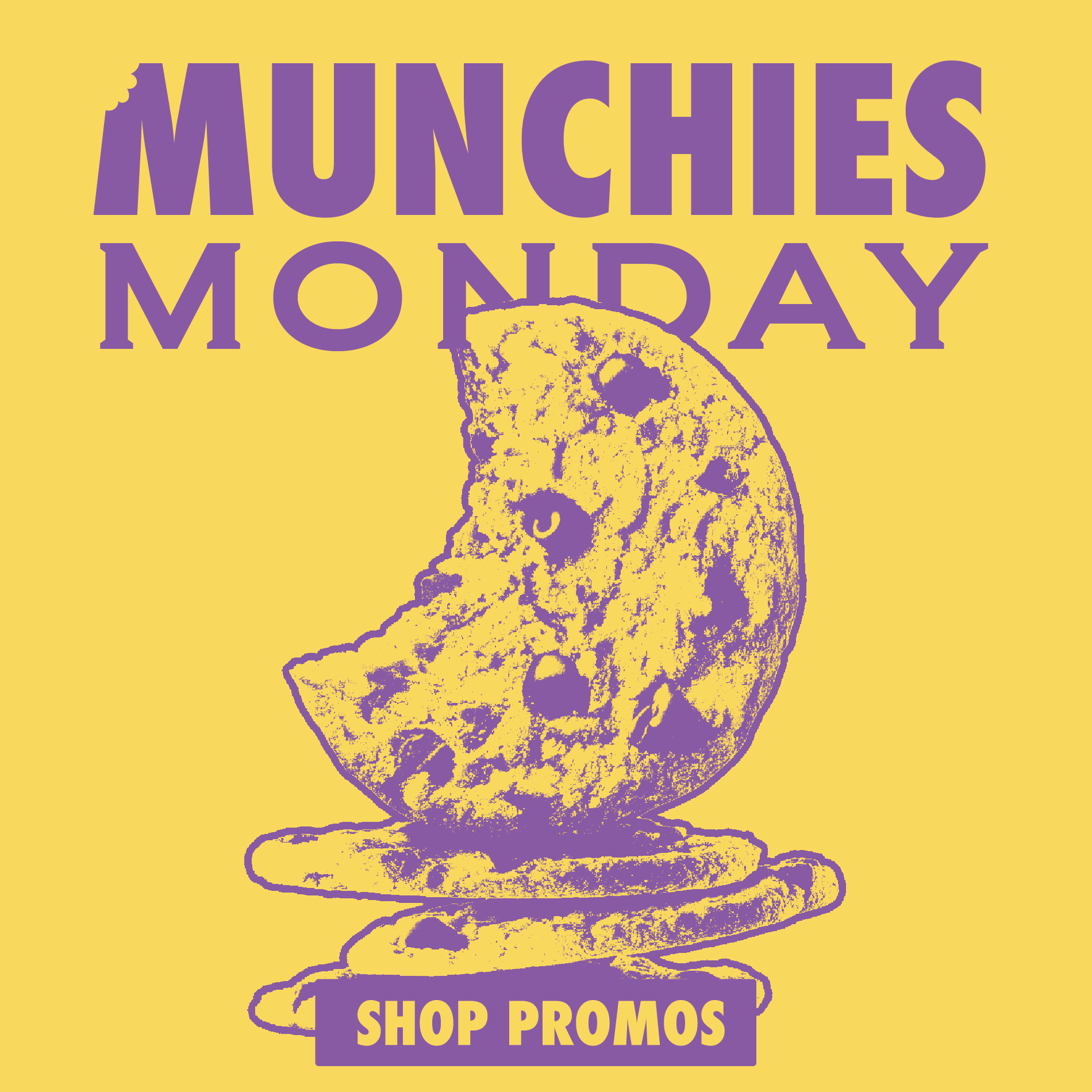 Munchies Monday graphic with stacked chocolate chip cookies and shop promos button.